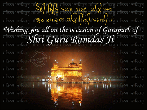 Wishing You All Happy Gurupurab of Shri Guru Ramdas Ji