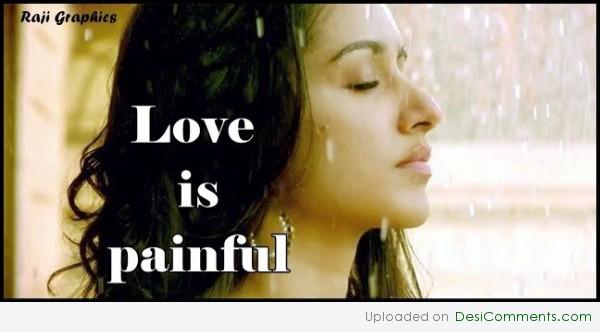 Love is painful