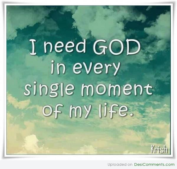 I need god in my life
