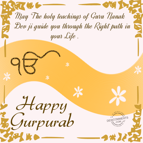 Wishing You All A Very Happy Gurpurab of Guru Nanak Dev Ji