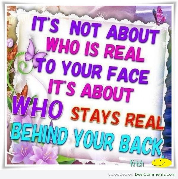 Who stays real behind you