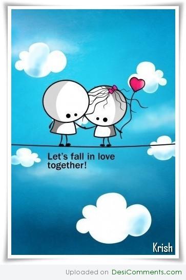 Lets fall in love together - DesiComments.com