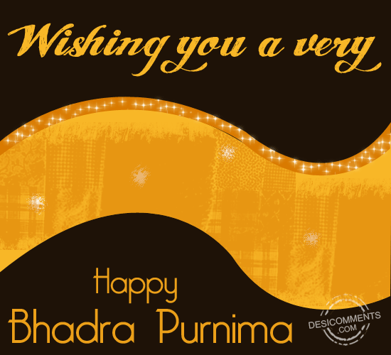 Wishing You A Very Happy Bhadra Purnima