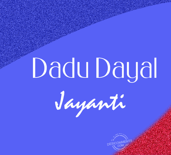 Wishing You A Very Happy Dadu Dayal Jayanti