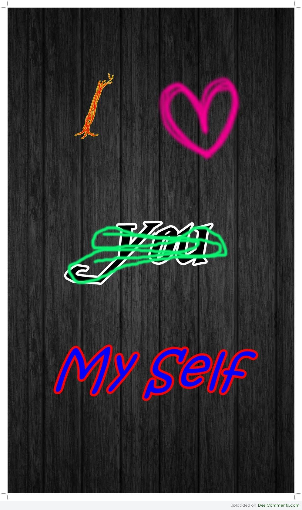 I love my self - DesiComments.com