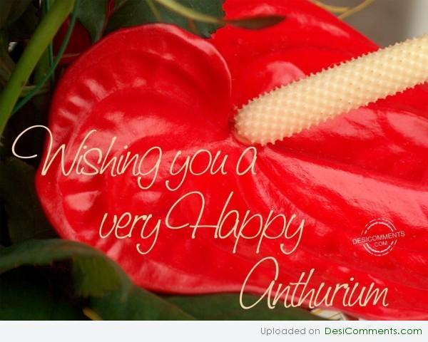 Wishing You A Very Happy Anthurium