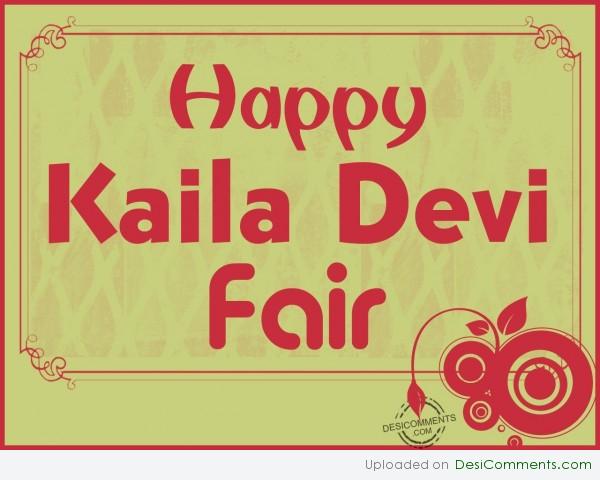 Wishing You A Very Happy Kaila Devi Fair