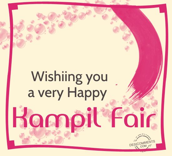 Wishing You A Very Happy Kampil Fair