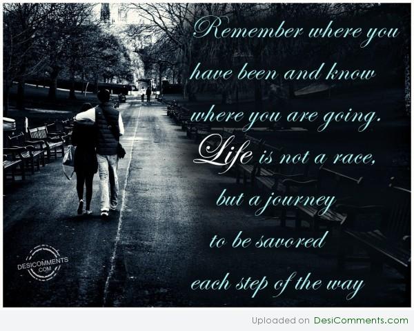 Life Is Not A Race But A Journey
