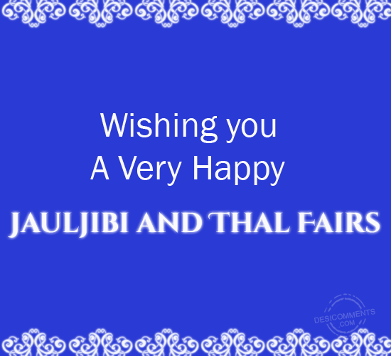 Wishing You A Very Happy Jauljibi And Thal Fairs