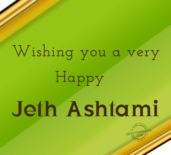 Wishing You A Very Happy Jeth Ashtami