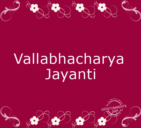 Wishing You A Very Happy Vallabhacharya Jayanti