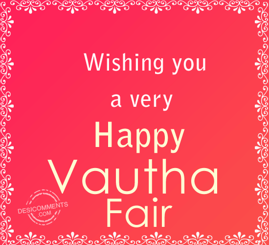 Wishing You A Very Happy Vautha Fair
