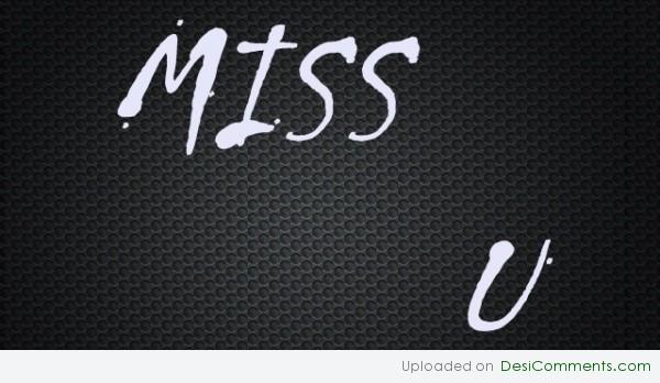 Miss u
