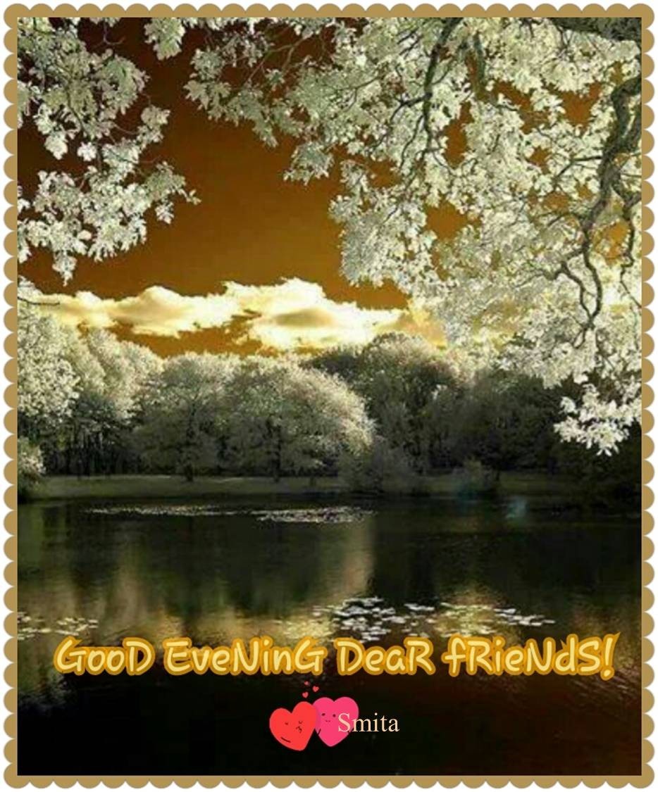 GooD EveNinG DeaR fRieNdS! - DesiComments.com