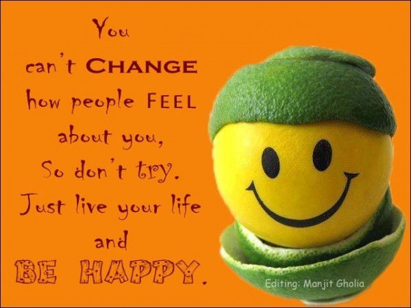 You can't change how people feel...