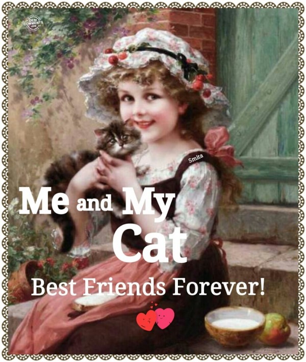 Me & My Cat – Best Friends Forever!