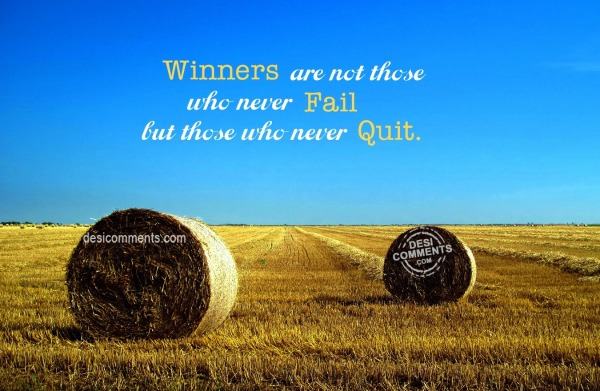 Winners are not those who never fall...