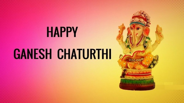 Happy Ganesh Chaturthi