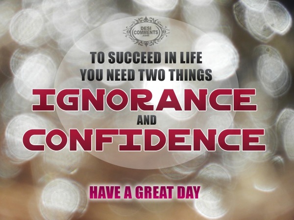 Ignorance and Confidence
