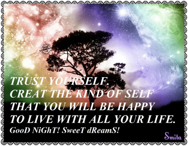 Good Night, Sweet Dreams - Trust yourself
