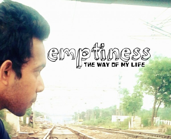 Empliness - The way of life