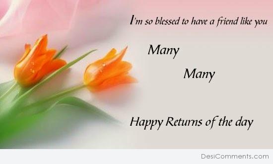 Many Many Happy Returns of the day