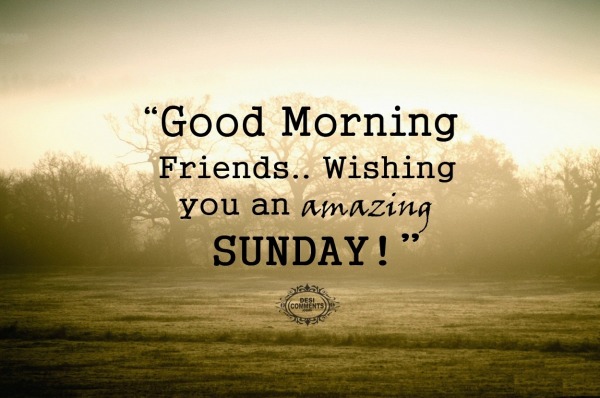 Wishing you an amazing sunday