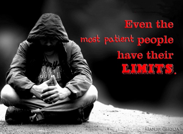 Even the most patient people have their limits