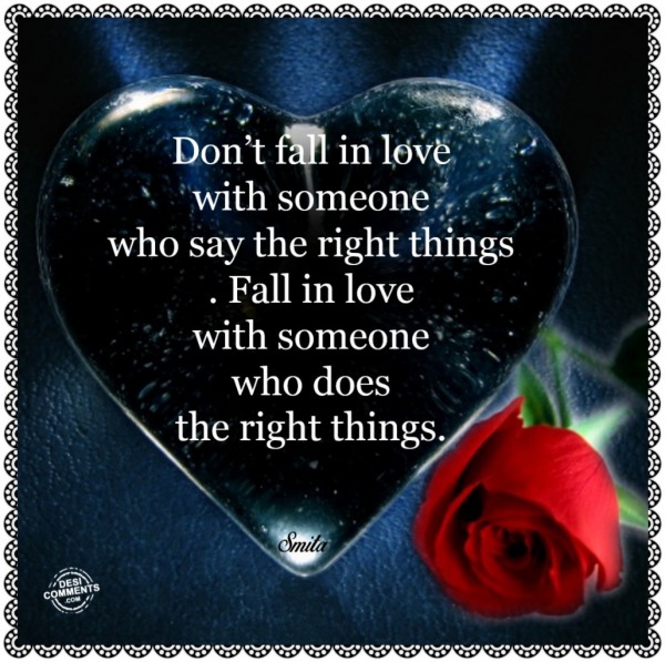 Don't fall in love with someone who...