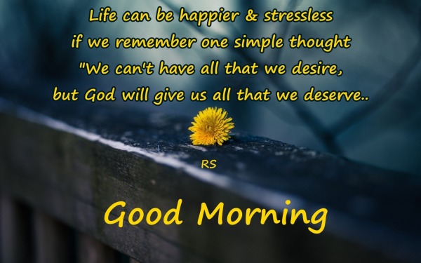 Good Morning – Life can be happier…