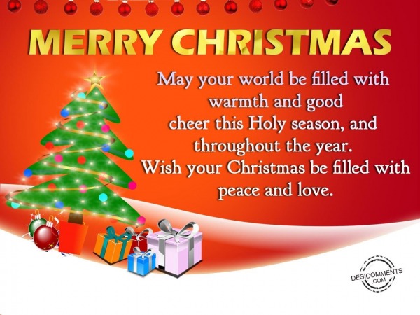 May your world be filled with warmth and good cheer