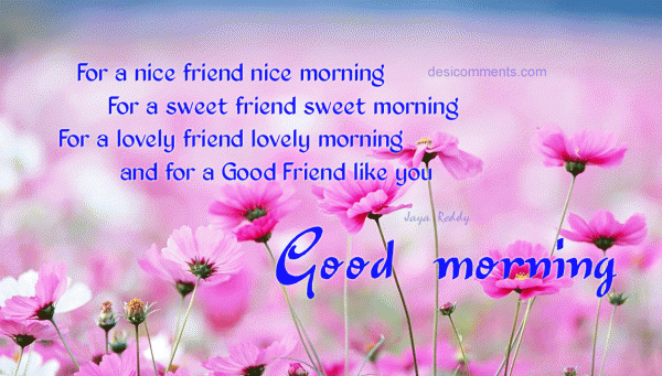 Good Morning - For a good friend