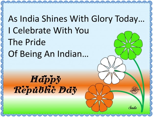 Happy  Republic Day - Pride of being an Indian