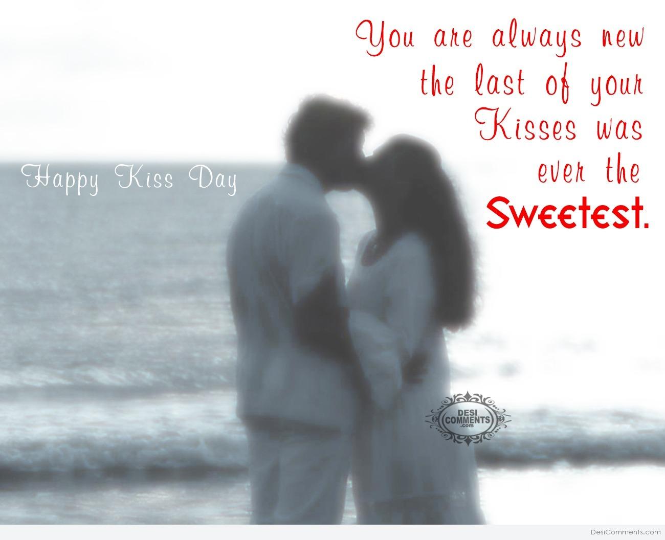 Happy Kiss Day – You are always new… - DesiComments.com