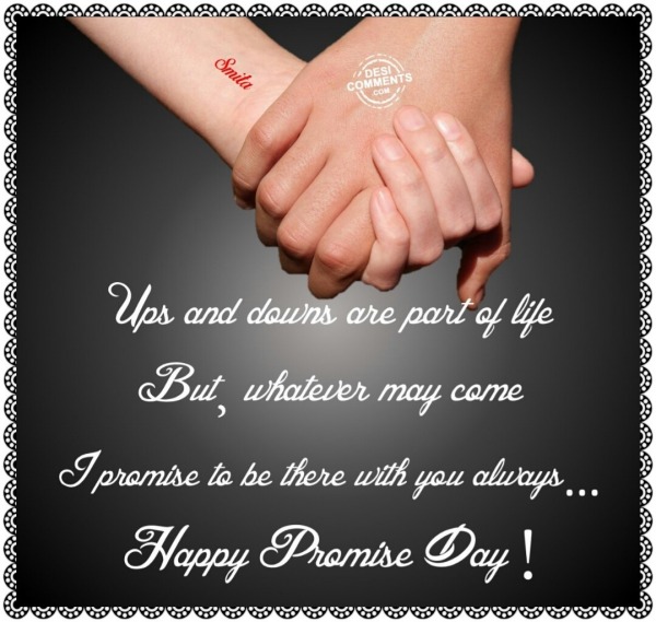 Happy Promise Day – Ups and downs are part of life…