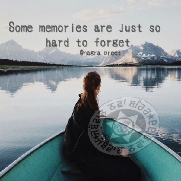 Some memories are just to hard to forget