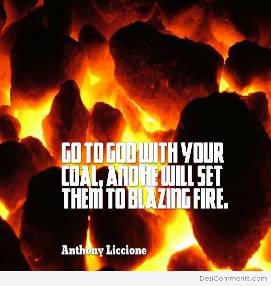 Go to God with your coal