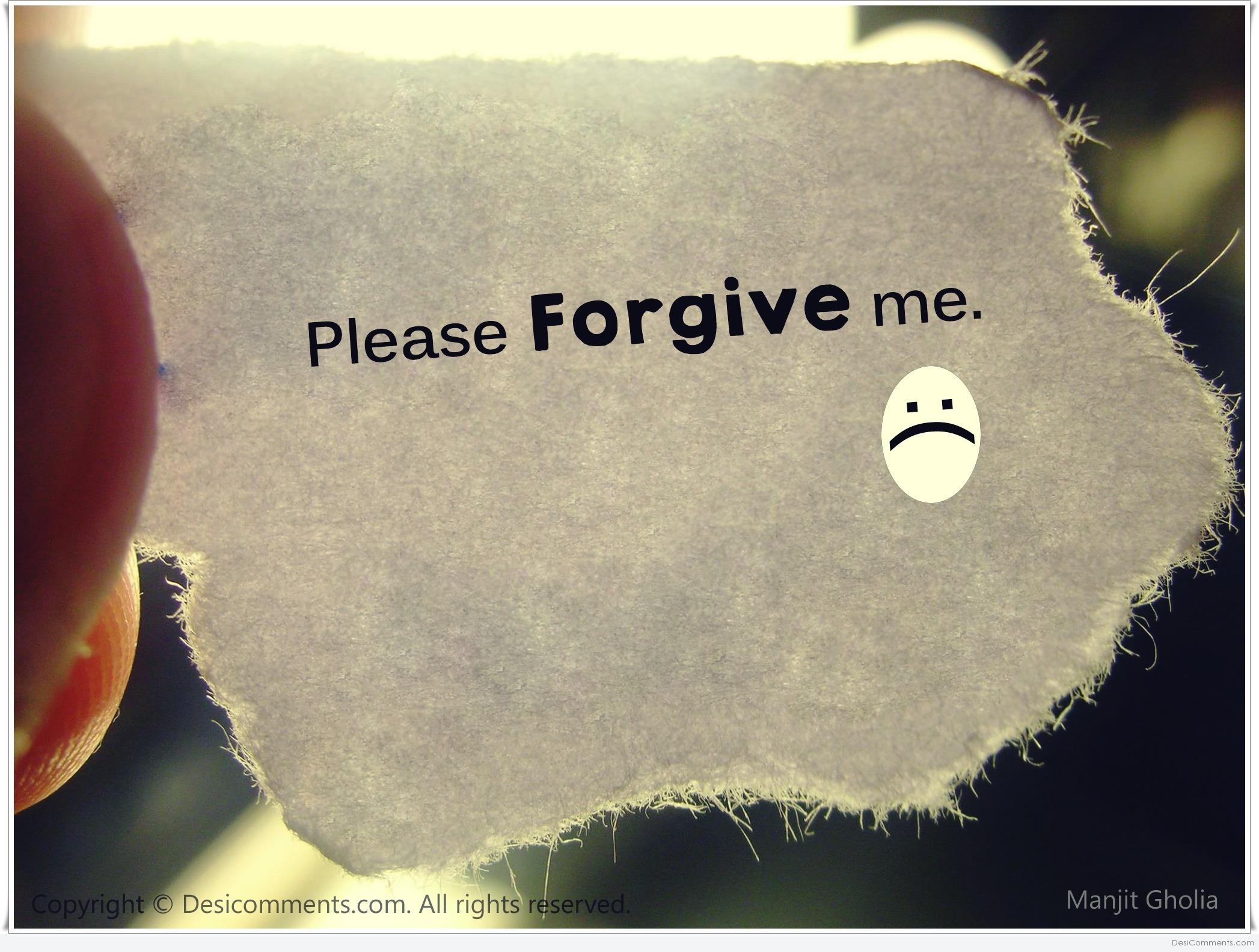 Please Forgive Me - DesiComments.com