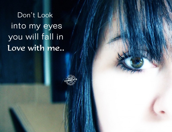 Don’t Look into my Eyes