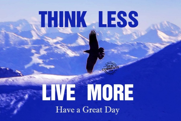 Think Less Live More