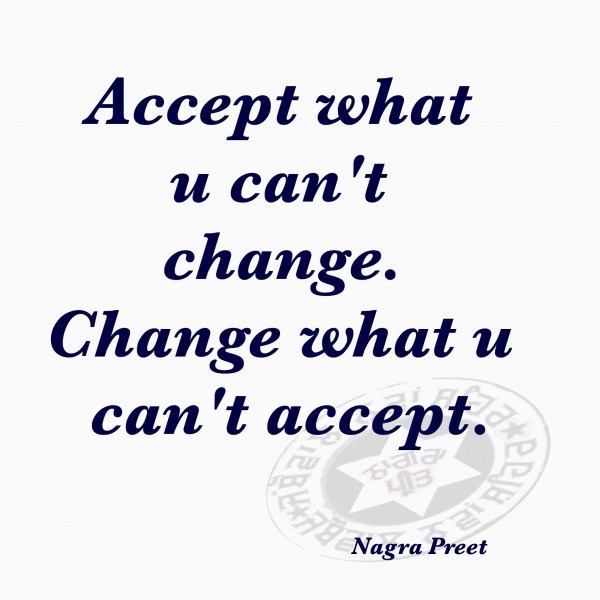 Accept what u can't !!!