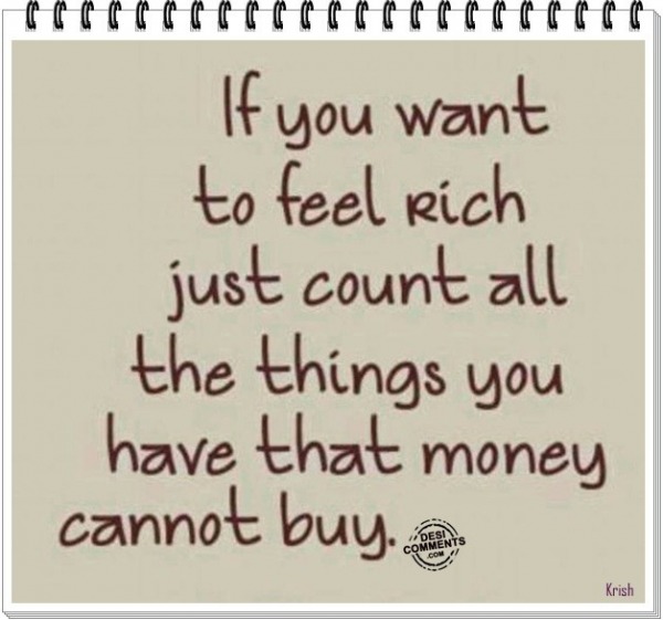 Feel rich