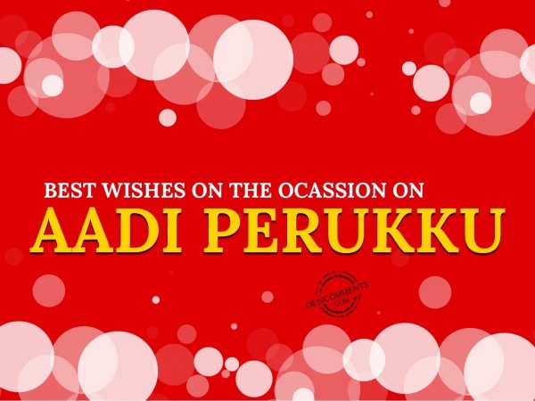 Best Wishes On The Ocassion on Aadi Perukku