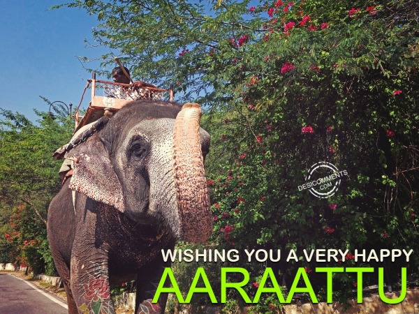 Wishing You A Very Happy Aaraattu