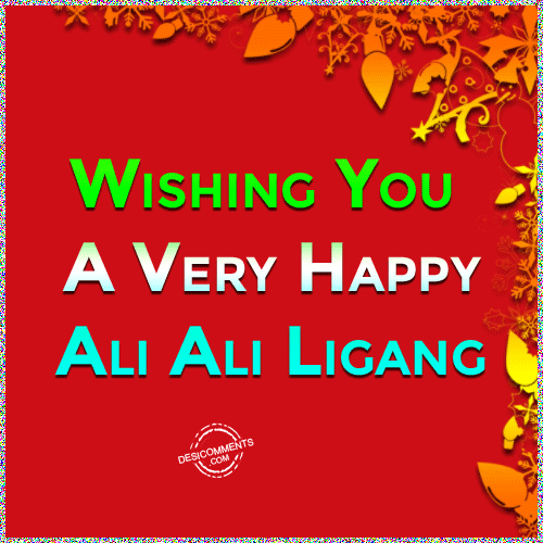 Wishing You A Very Happy Ali Ali Ligang