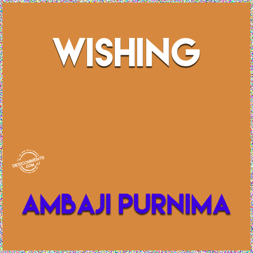 Wishing You Ambaji Purnima