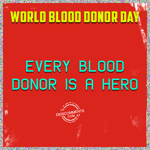 Every Blood Donor Is A Hero