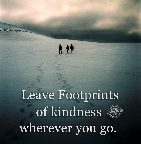 Leave Footprints of Kindness