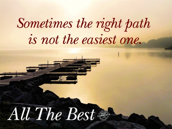 Sometimes the right path is not